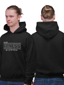 Stay Fitness, Be Strong printed artswear black hoodies for winter casual wear specially for Men