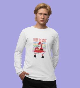 Santa's Party: Best Santaclaus DesignedFull Sleeve T-shirt White Best Gift For Secret Santa